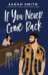 If You Never Come Back - Bild 1