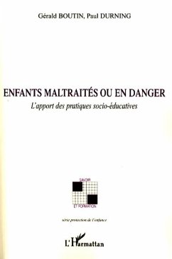 Enfants maltraités ou en danger - Boutin, Gerald; Durning, Paul