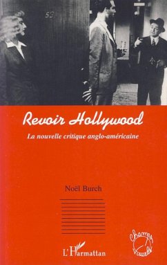 Revoir Hollywood - Burch, Noël
