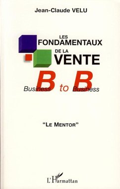 Les fondamentaux de la vente Business to Business - Velu, Jean-Claude