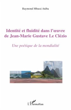 Identité et fluidité dans l'oeuvre de Jean-Marie Gustave Le Clézio - Mbassi Ateba, Raymond