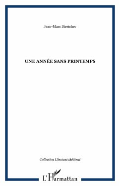 Une année sans printemps - Streicher, Jean-Marc