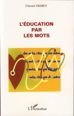 L'éducation par les mots - Demey, Christel