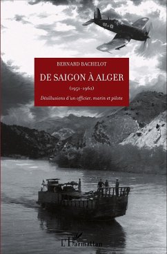 De Saigon à Alger - Bachelot, Bernard