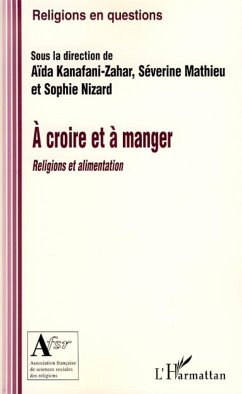 A croire et à manger - Nizard, Sophie; Mathieu, Séverine; Kanafani-Zahar, Aïda