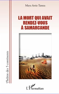 La mort qui avait rendez-vous à Samarcande - Arriz-Tamza, Maya