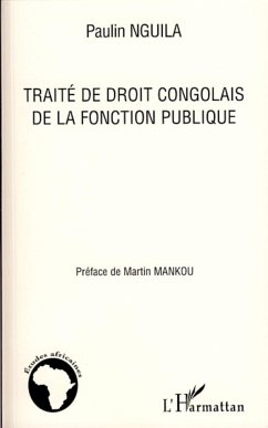 Traité de droit congolais de la fonction publique - Nguila, Paulin