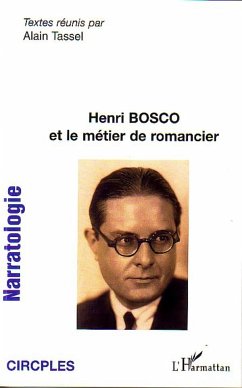 Henri Bosco et le métier de romancier - Tassel, Alain