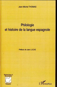 Philologie et histoire de la langue espagnole - Thomas, Jean-Michel