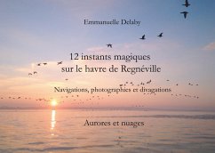 12 instants magiques sur le havre de Regnéville - Delaby, Emmanuelle