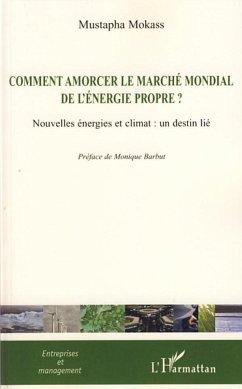 Comment amorcer le marché mondial de l'énergie propre ? - Mokass, Mustapha