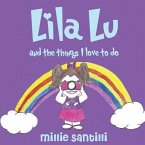 Lila Lu: And the Things I Love to Do