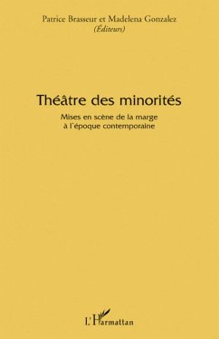 Théâtre des minorités - Gonzalez, Madelena; Brasseur, Patrice