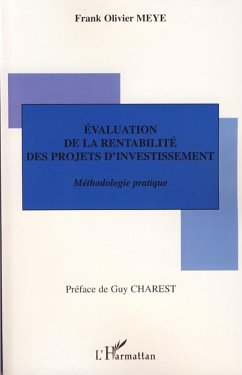 Evaluation de la rentabilité des projets d'investissement - Meye, Frank Olivier Evaluation de la rentabilité des projets d'investissement - Meye, Frank Olivier