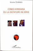 Congo-Kinshasa ou la dictature en série