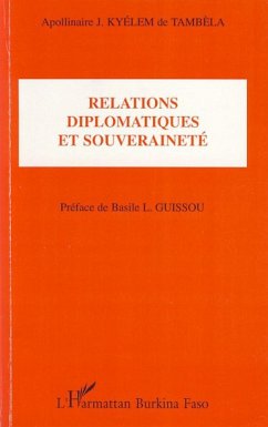 Relations diplomatiques et souveraineté - Kyelem de Tambela, Apollinaire J.