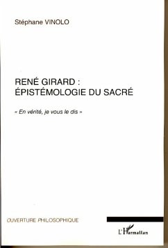 René Girard : épistémologie du sacré - Vinolo, Stéphane