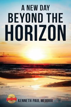 A New Day Beyond the Horizon - Meador, Kenneth Paul