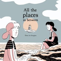 All the Places in Between - Douglas, John Cei