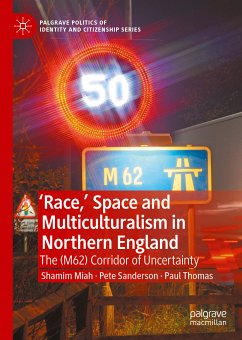 'Race,’ Space and Multiculturalism in Northern England (eBook, PDF) - Miah, Shamim; Sanderson, Pete; Thomas, Paul