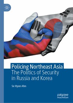 Policing Northeast Asia (eBook, PDF) - Ahn, Se Hyun