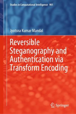 Reversible Steganography and Authentication via Transform Encoding (eBook, PDF) - Mandal, Jyotsna Kumar