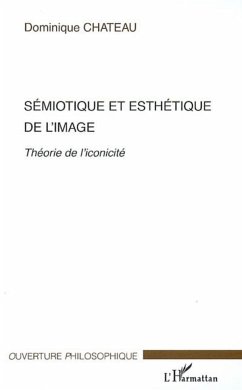 Sémiotique et esthétique de l'image - Chateau, Dominique