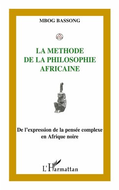 La méthode de la philosophie africaine - Mbog Bassong