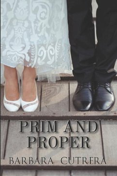 Prim & Proper - Cutrera, Barbara Prim & Proper - Cutrera, Barbara