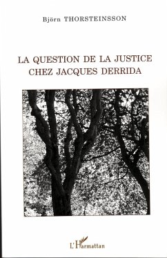 La question de la justice chez Jacques Derrida - Thorsteinsson, Björn