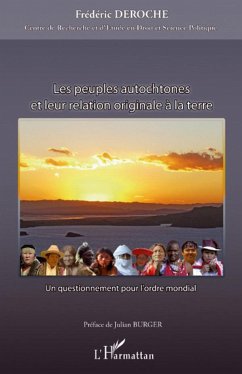 Les peuples autochtones et leur relation originale à la terre - Deroche, Frédéric