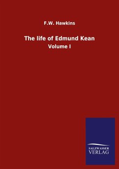 The life of Edmund Kean - Hawkins, F. W.