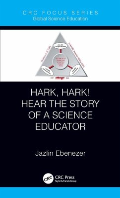 Hark, Hark! Hear the Story of a Science Educator (eBook, ePUB) - Ebenezer, Jazlin