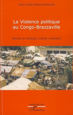 La violence politique au Congo-Brazzaville - Mayima-Mbemba, Jean-Claude