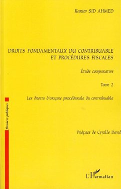 Droits fondamentaux du contribuable et procédures fiscales, étude comparative - Sid Ahmed, Karim