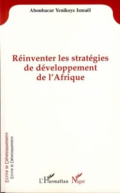 Réinventer les stratégies de développement de l'Afrique - Isamël, Aboubacar Yenikoye