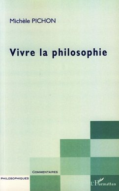 Vivre la philosophie - Pichon, Michèle