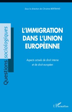 L'immigration dans l'Union européenne - Bertrand, Christine