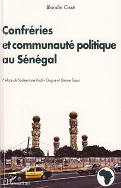 Confréries et communauté politique au Sénégal - Cisse, Blondin