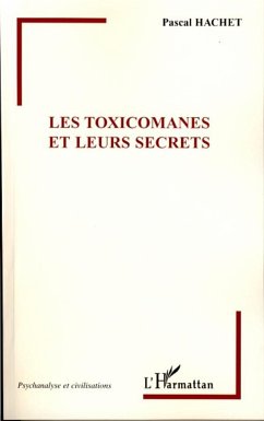Les Toxicomanes et leurs secrets - Hachet, Pascal