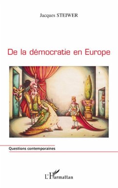 De la démocratie en Europe - Steiwer, Jacques