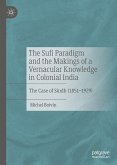 The Sufi Paradigm and the Makings of a Vernacular Knowledge in Colonial India (eBook, PDF)