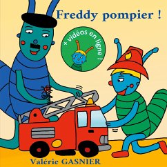 Freddy pompier ! - Gasnier, Valérie