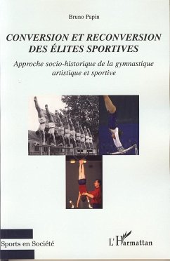 Conversion et reconversion des élites sportives - Papin, Bruno