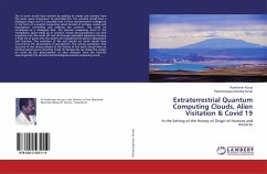 Extraterrestrial Quantum Computing Clouds, Alien Visitation & Covid 19
