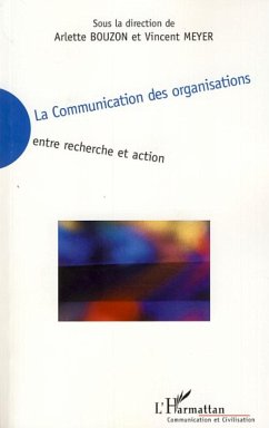 La communication des organisations - Meyer, Vincent; Bouzon, Arlette