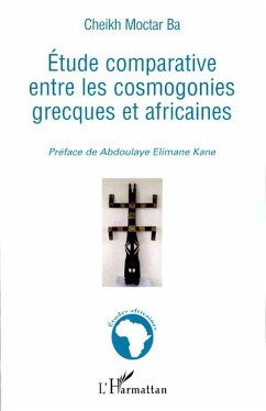 Etude comparative entre les cosmogonies grecques et africaines - Ba, Cheikh Moctar