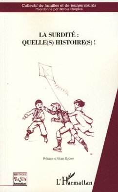 La surdité : Quelle(s) histoire(s)! - Croyere, Nicole