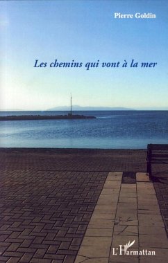 Les chemins qui vont à la mer - Goldin, Pierre