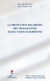 La protection des droits des travailleurs dans l'Union européenne